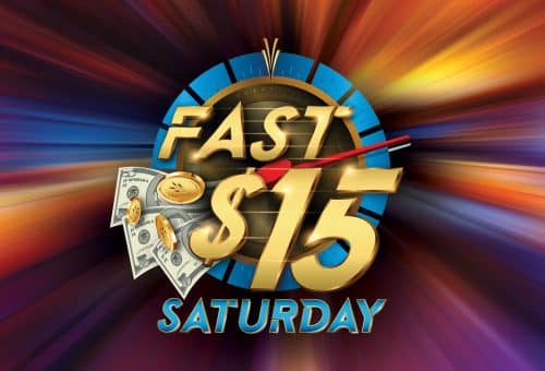 Fast $15 Saturday